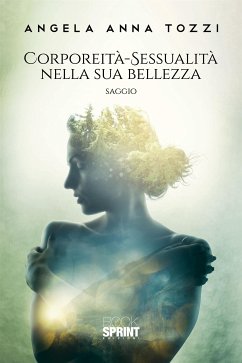 Corporeità-sessualità nella sua bellezza (eBook, ePUB) - Anna Tozzi, Angela