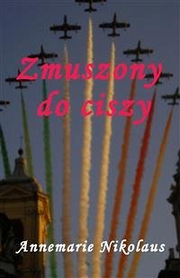 Zmuszony do ciszy (eBook, ePUB) - Nikolaus, Annemarie