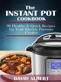 The Instant Pot Cookbook (eBook, ePUB)