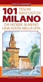 101 tesori nascosti di Milano da vedere almeno una volta nella vita (eBook, ePUB)