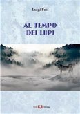 Al tempo dei lupi (eBook, ePUB)