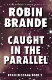 Caught in the Parallel (eBook, ePUB)