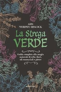 La strega verde (eBook, ePUB) - Hiscock; Murphy, Arin