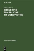 Ebene und sphärische Trigonometrie (eBook, PDF) Ebene und sphärische Trigonometrie (eBook, PDF)