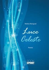 Luce celeste (eBook, ePUB) - Manguzzi, Matteo