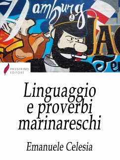 Linguaggio e proverbi marinareschi (eBook, ePUB) - Celesia, Emanuele