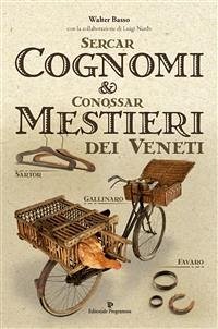 Sercar cognomi & Conossar mestieri dei Veneti (eBook, ePUB) - Basso, Walter