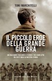 Il piccolo eroe della grande guerra (eBook, ePUB)