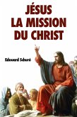 Jésus : La Mission du Christ (eBook, ePUB)