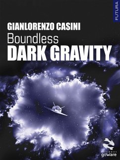 Boundless. Dark Gravity (eBook, ePUB) - Casini, Gianlorenzo