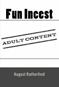 Fun Incest: Taboo Erotica (eBook, ePUB) - Rutherford, August