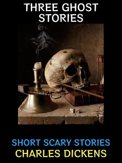 Three Ghost Stories (eBook, ePUB) - Dickens, Charles