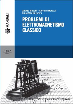 Problemi di elettromagnetismo classico (eBook, PDF) - Macchi, Andrea; Moruzzi, Giovanni; Pegoraro, Francesco