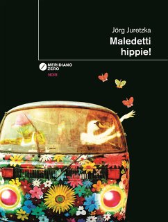 Maledetti hippie! (eBook, ePUB) - Juretzka, Jörg