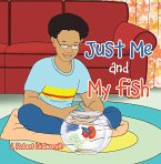 Just Me and My Fish (eBook, ePUB)