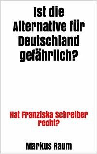 Ist die Alternative für Deutschland gefährlich? (eBook, ePUB) - Raum, Markus