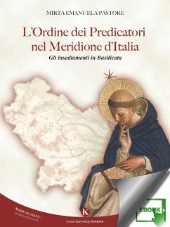 L'Ordine dei Predicatori nel Meridione d'Italia (eBook, ePUB) - Mirta Emanuela, Pastore