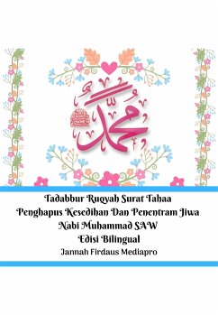 Tadabbur Ruqyah Surat Tahaa Penghapus Kesedihan Dan Penentram Jiwa Nabi Muhammad SAW Edisi Bilingual (eBook, ePUB) - Firdaus Mediapro, Jannah