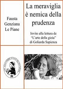 La meraviglia è nemica della prudenza (eBook, PDF) - Genziana Le Piane, Fausta