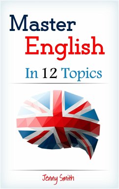 Master English in 12 Topics (eBook, ePUB) - Smith, Jenny