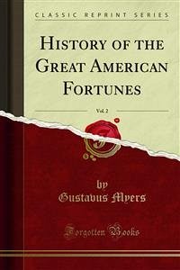 History of the Great American Fortunes (eBook, PDF) - Myers, Gustavus