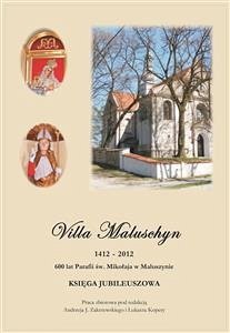 Villa Maluschyn 1412 – 2012 (eBook, ePUB) - J. Zakrzewski, Andrzej; Kopera, Łukasz