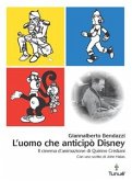 L'uomo che anticipò Disney. Il cinema di animazione di Quirino Cristiani (eBook, PDF)