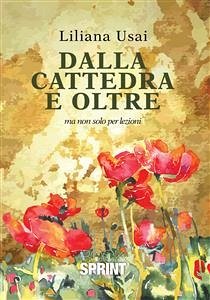 Dalla cattedra e oltre (eBook, ePUB) - Usai, Liliana