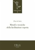 Metodi e tecniche della Facilitazione esperta (eBook, PDF)