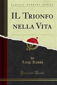 IL Trionfo nella Vita (eBook, PDF)