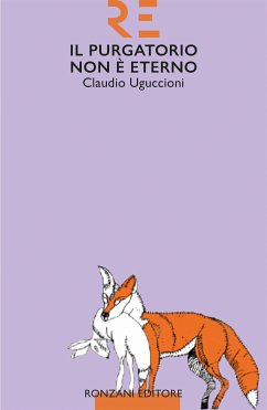 Il purgatorio non è eterno (eBook, ePUB) - Uguccioni, Claudio