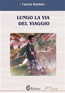 Lungo la via del viaggio (eBook, ePUB) - Burdino, Fausto