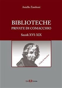 Biblioteche private di Comacchio (eBook, PDF) - Zamboni, Aniello