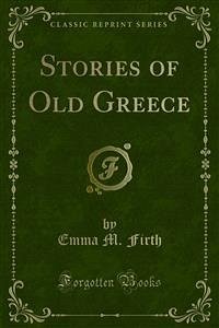 Stories of Old Greece (eBook, PDF)
