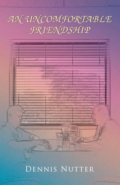 An Uncomfortable Friendship (eBook, ePUB) - Nutter, Dennis