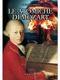 Le Atomiche di Mozart (eBook, ePUB) Le Atomiche di Mozart (eBook, ePUB)