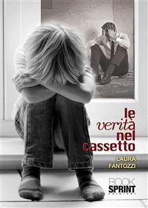 Le verità nel cassetto (eBook, ePUB) - Fantozzi, Laura