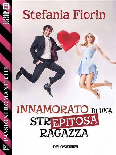 Innamorato di una str... epitosa ragazza (eBook, ePUB)