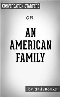 An American Family: A Memoir of Hope and Sacrifice by Khizr Khan   Conversation Starters (eBook, ePUB) - dailyBooks