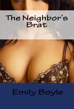 The Neighbor's Brat: Taboo Erotica (eBook, ePUB) - Boyle, Emily