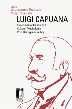 Luigi Capuana: Experimental Fiction and Cultural Mediation in Post-Risorgimento Italy (eBook, ePUB) - cura di Annamaria Pagliaro, a; cura di Brian Zuccala, a