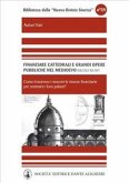 Finanziare cattedrali e grandi opere pubbliche nel medioevo .Nord e media Italia (secoli XII - XV) (eBook, ePUB)