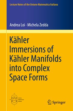 Kähler Immersions of Kähler Manifolds into Complex Space Forms (eBook, PDF) - Loi, Andrea; Zedda, Michela