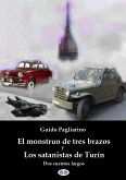 El Monstruo De Tres Brazos Y Los Satanistas De Turín (eBook, ePUB)
