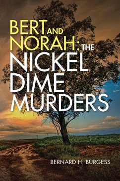 Bert and Norah: the Nickel Dime Murders (eBook, ePUB)