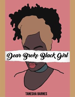 Dear Broke Black Girl (eBook, ePUB) - Barnes, Tanesha