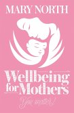 Wellbeing for Mothers (eBook, ePUB)