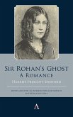 Sir Rohan's Ghost. A Romance (eBook, PDF) Sir Rohan's Ghost. A Romance (eBook, PDF)