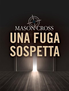 Una fuga sospetta (eBook, ePUB) - Cross, Mason