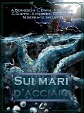 Sui mari d'acciaio (eBook, ePUB)